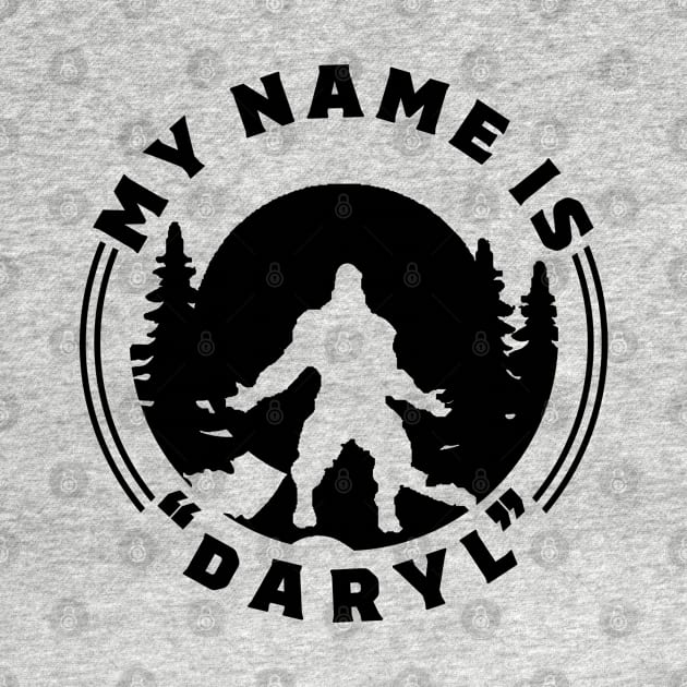 My Name Is "Daryl" by RKP'sTees